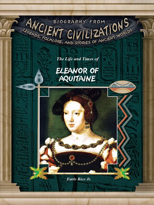 Title details for The Life and Times of Eleanor of Aquitaine by Earle Rice, Jr. - Available